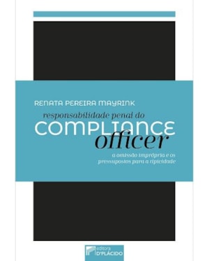 RESPONSABILIDADE PENAL DO COMPLIANCE OFFICER: A OMISSÃO IMPRÓPRIA E OS PRESSUPOSTOS PARA A TIPICIDADE