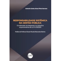 RESPONSABILIDADE SISTÊMICA NA GESTÃO PÚBLICA: O ORDENADOR DE DESPESAS E OS DESAFIOS ORÇAMENTÁRIOS DA LEI 14.133/2021