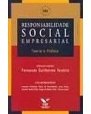 RESPONSABILIDADE SOCIAL EMPRESARIAL - TEORIA E PRATICA
