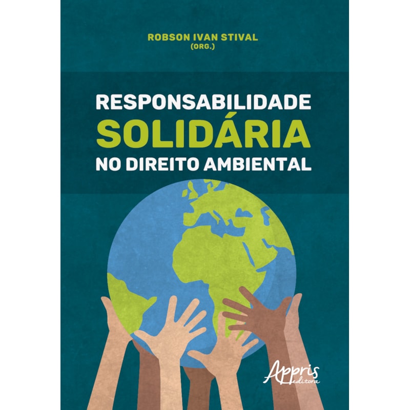 RESPONSABILIDADE SOLIDÁRIA NO DIREITO AMBIENTAL