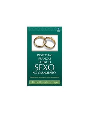 RESPOSTAS FRANCAS SOBRE SEXO NO CASAMENTO