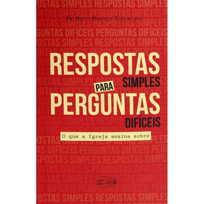 RESPOSTAS SIMPLES PARA PERGUNTAS DIFÍCEIS