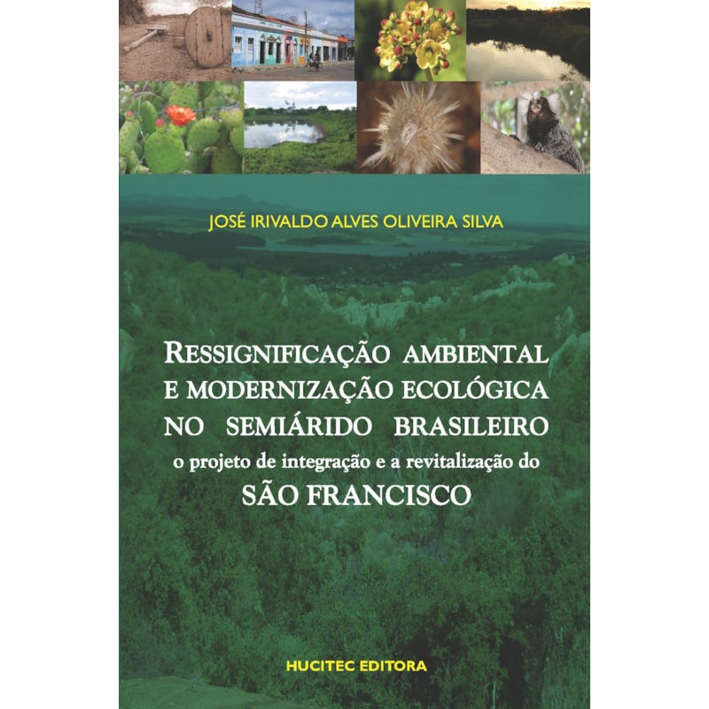 RESSIGNIFICAÇÃO AMBIENTAL E MODERNIZAÇÃO ECOLÓGICA NO SEMIÁRIDO BRASILEIRO