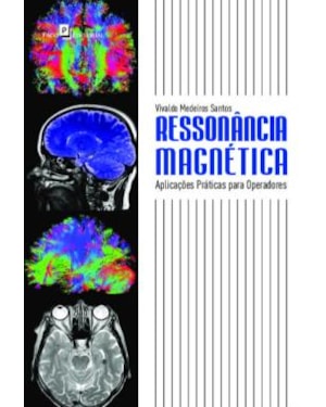 Ressonância magnética: aplicações práticas para operadores