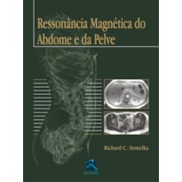 RESSONÂNCIA MAGNÉTICA DO ABDOME E DA PELVE