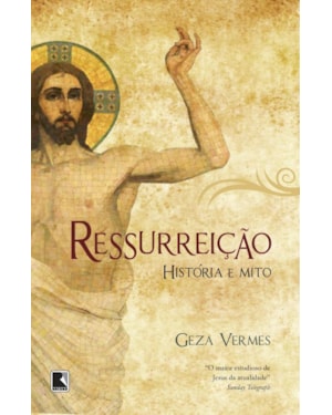 RESSURREIÇÃO: HISTÓRIA E MITO: HISTÓRIA E MITO