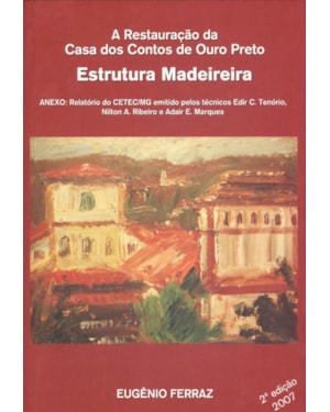 RESTAURACAO DA CASA DOS CONTOS DE OURO PRETO, A - 1