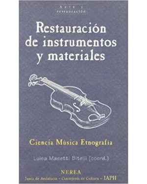 RESTAURACION DE INSTRUMENTOS Y MATERIALES