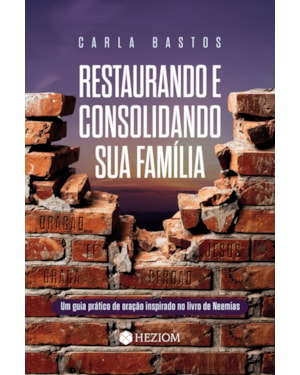 Restaurando e consolidando sua família