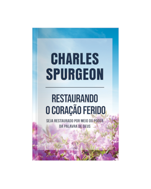 RESTAURANDO O CORAÇÃO FERIDO