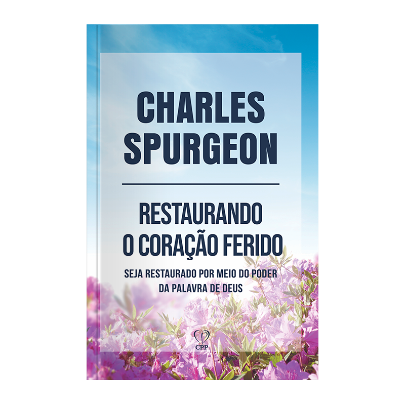RESTAURANDO O CORAÇÃO FERIDO
