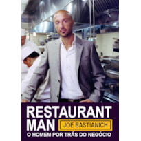 RESTAURANT MAN: O HOMEM POR TRÁS DO NEGÓCIO