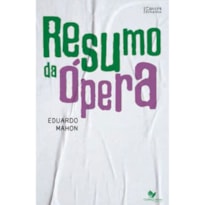 RESUMO DA ÓPERA