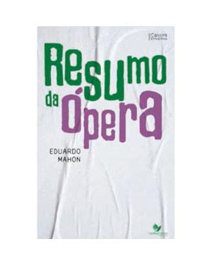 RESUMO DA ÓPERA