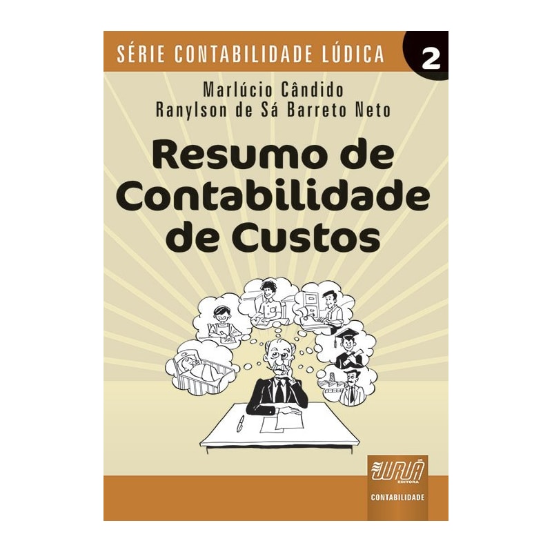 RESUMO DE CONTABILIDADE DE CUSTOS - SÉRIE CONTABILIDADE LÚDICA - VOLUME 2