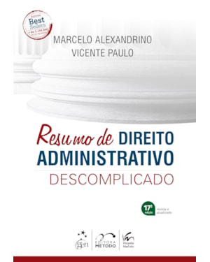 RESUMO DE DIREITO ADMINISTRATIVO DESCOMPLICADO - 17ª EDIÇÃO 2024