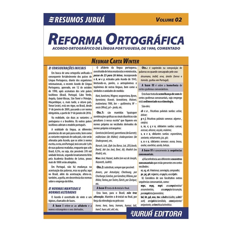 RESUMOS JURUÁ - LÍNGUA PORTUGUESA - REFORMA ORTOGRÁFICA - ACORDO ORTOGRÁFICO DE LÍNGUA PORTUGUESA, DE 1990, COMENTADO - VOLUME 02