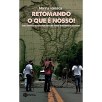 RETOMANDO O QUE É NOSSO!: UMA ANÁLISE DAS RETOMADAS DE TERRA DOS TERENA DE BURITI