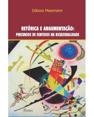 RETÓRICA E ARGUMENTAÇÃO - PERCURSOS DE SENTIDO NA BICULTURALIDADE