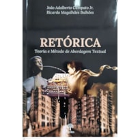 RETÓRICA - TEORIA E MÉTODO DE ABORDAGEM TEXTUAL