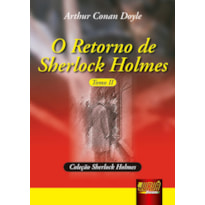 RETORNO DE SHERLOCK HOLMES, O - TOMO II - COLEÇÃO SHERLOCK HOLMES