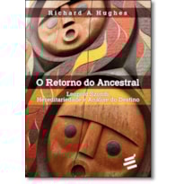 RETORNO DO ANCESTRAL, O