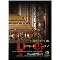 RETRATO DE DORIAN GRAY, O - EDIÇÃO BILÍNGUE COMENTADA