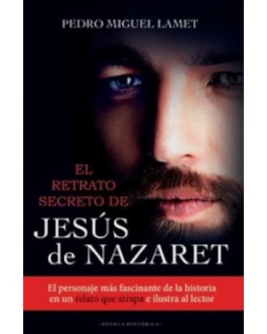 RETRATO SECRETO DE JESÚS DE NAZARET, EL