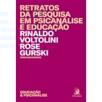 RETRATOS DA PESQUISA EM PSICANÁLISE E EDUCAÇÃO