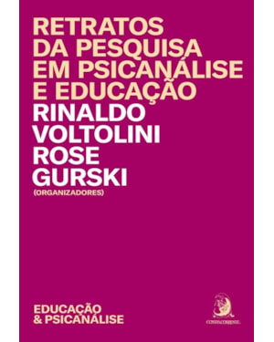 RETRATOS DA PESQUISA EM PSICANÁLISE E EDUCAÇÃO