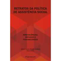 RETRATOS DA POLÍTICA DE ASSISTÊNCIA SOCIAL: AMBIVALÊNCIAS, IMPASSES E POSSIBILIDADES