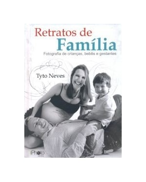 RETRATOS DE FAMILIA - FOTOGRAFIA DE CRIANACAS BEBES E GESTANTES - 1ª