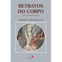 RETRATOS DO CORPO - UMA ABORDAGEM CLÍNICA