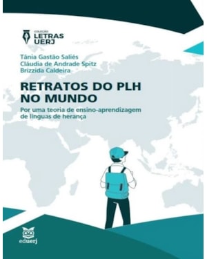 RETRATOS DO PLH NO MUNDO - POR UMA TEORIA DE ENSINO-APRENDIZAGEM DE LÍNGUAS DE HERANÇA