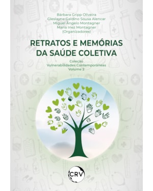 RETRATOS E MEMÓRIAS DA SAÚDE COLETIVA - VOL.: 02