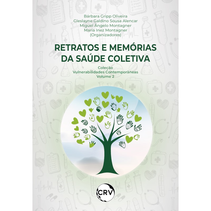 RETRATOS E MEMÓRIAS DA SAÚDE COLETIVA - VOL.: 02