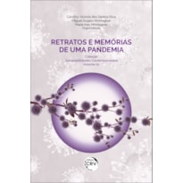 RETRATOS E MEMÓRIAS DE UMA PANDEMIA: COLEÇÃO VULNERABILIDADES CONTEMPORÂNEAS - VOLUME 1