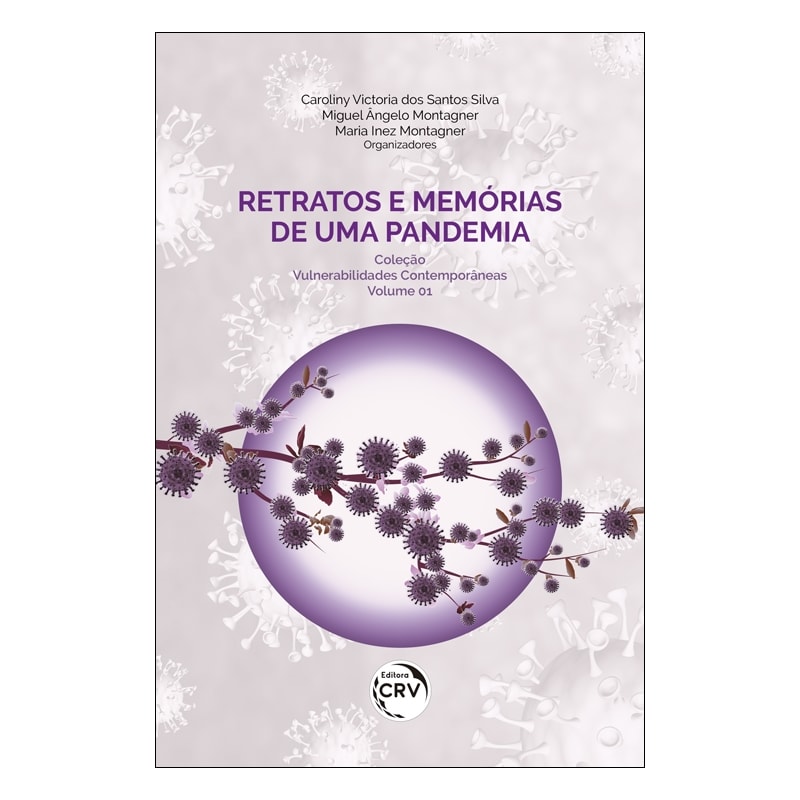 RETRATOS E MEMÓRIAS DE UMA PANDEMIA: COLEÇÃO VULNERABILIDADES CONTEMPORÂNEAS - VOLUME 1