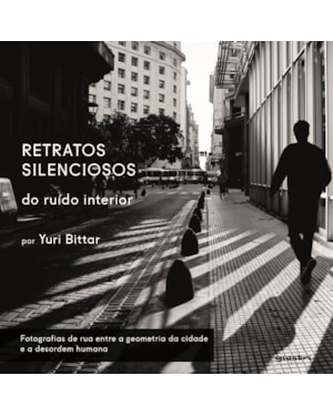 Retratos silenciosos do ruído interior