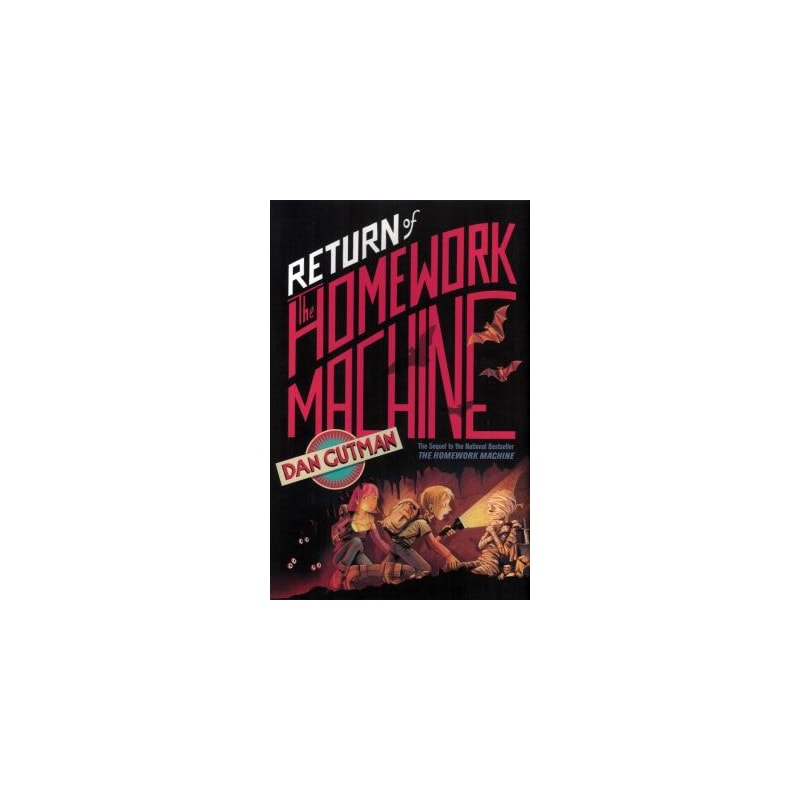 RETURN OF THE HOMEWORK MACHINE