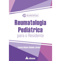 REUMATOLOGIA PEDIÁTRICA PARA O RESIDENTE