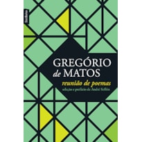 REUNIÃO DE POEMAS (GREGÓRIO DE MATOS - EDIÇÃO DE BOLSO)