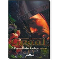 REVANCHE DAS SOMBRAS, A - VOL. 4 - GRAAL  - 1ª