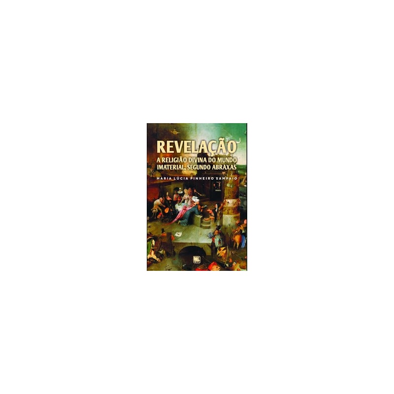 Revelação: a religião divina do mundo imaterial, segundo abraxas