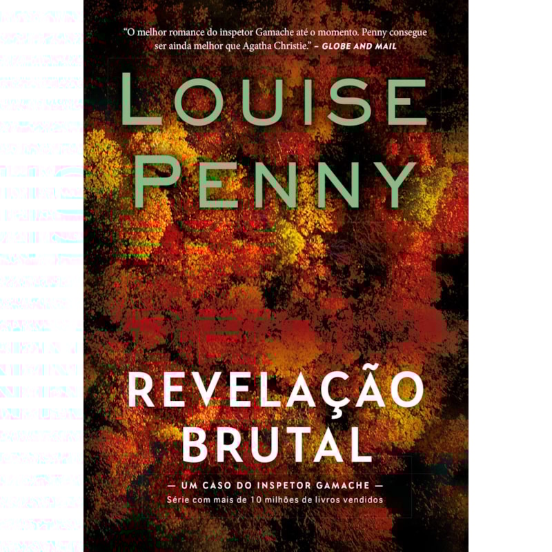 REVELAÇÃO BRUTAL (INSPETOR GAMACHE - LIVRO 5)