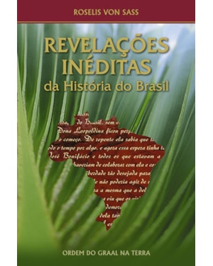 REVELAÇÕES INÉDITAS DA HISTÓRIA DO BRASIL