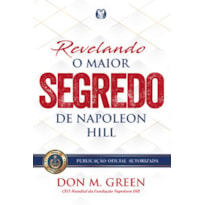 Revelando o maior segredo de Napoleon Hill