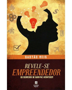 REVELE-SE EMPREENDEDOR: OS SEGREDOS DE QUEM FAZ ACONTECER