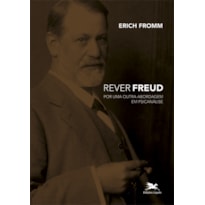 REVER FREUD - POR UMA OUTRA ABORDAGEM EM PSICANÁLISE