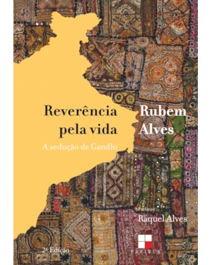 REVERÊNCIA PELA VIDA: A SEDUÇÃO DE GANDHI